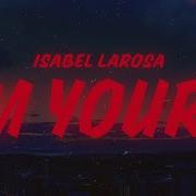 Isabel LaRosa Im Yours Lyrics
