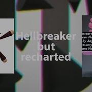 Hellbreaker But Recharted