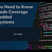What You Need To Know About Code Coverage For Embedded C C Systems