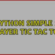 Python Simple 2 Player Tic Tac Toe