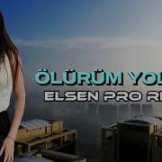 Elsen Pro Ölürüm Yoluna A Le Ley Ley