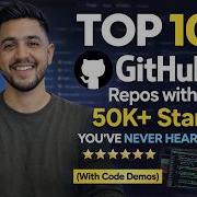Top 10 GitHub Repos With 50K Stars You Ve NEVER Heard Of With Code Demos