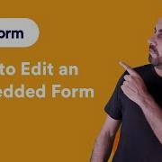 How To Edit An Embedded Form