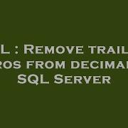 SQL Remove Trailing Zeros From Decimal In SQL Server