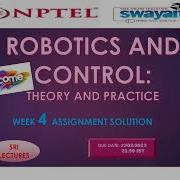 WEEK 4 ROBOTICS AND CONTROL THEORY AND PRACTICE ASSIGNMENT SOLUTION
