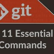 The 11 Essential Git Commands