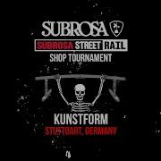 Kunstform Subrosa Street Rail Shop Tournament