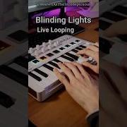 This Is How The Weeknd Made Blinding Lights Live Looping In 54 Seconds