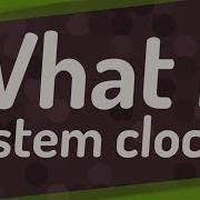 What Is System Clock