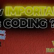 How IMPORTANT Is CODING MAS CodeTech