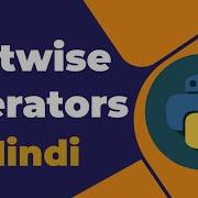 Bitwise Operators In Python Hindi
