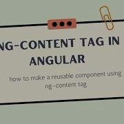 How To Make A Reusable Component Using Ng Content Tag
