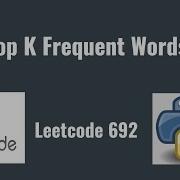 Leetcode 692 Top K Frequent Words