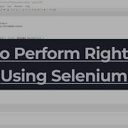 How To Perform Right Click In Selenium WebDriver 4