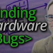 Finding Hardware Bugs Computerphile