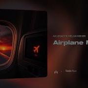 AK LEGACY AİRPLANE MODE Melan Məhər Prod By NSAY