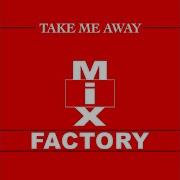 Take Me Away Re Con Remix