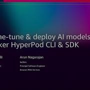 AWS Re Invent 2025 Build Fine Tune Deploy AI Models With SageMaker HyperPod CLI SDK AIM371
