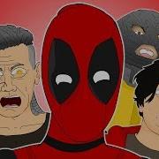 DEADPOOL 2 THE MUSICAL Animated Parody Song