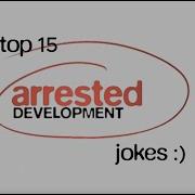 My Top 15 Arrested Development Jokes