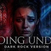 Going Under Evanescence Dark Rock Version