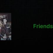 Chase Atlantic Friends Actual Clean Lyrics