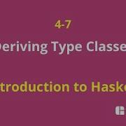 04 07 Deriving Type Classes Introduction To Haskell