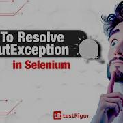 How To Resolve TimeoutException In Selenium