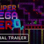 Super Mega Zero Official Launch Trailer