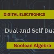 Digital Electronics Dual And Self Dual Duality Theorem By Green Maraiya