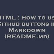 HTML How To Use Github Buttons In Markdown README Md
