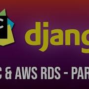 Django Tutorial Series Setting Up VPC And RDS In AWS Part 2