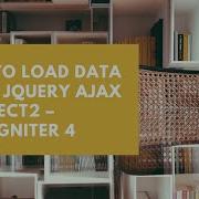 How To Load Data Using JQuery AJAX In Select2 CodeIgniter 4