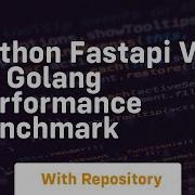 Python Fastapi Vs Go Golang Performance Benchmark