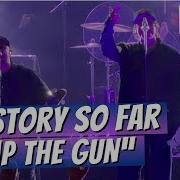 The Story So Far Jump The Gun LIVE