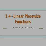 Linear Piecewise Functions Algebra 2 1 4
