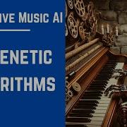 15 Genetic Algorithms Generative Music AI Course