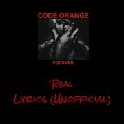 Code Orange Real Lyrics Unofficial