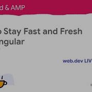 How To Stay Fast And Fresh With Angular By Stephen Fluin Front End AMP WebDevLiveIndia