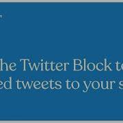 How To Use The Twitter Block To Embed Tweets To Your WordPress Com Site