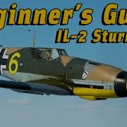 IL 2 Sturmovik Beginner S Guide 1 Learning The Basics