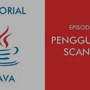 Pemrograman Java Dasar 4 Menerima Input Dari Keyboard