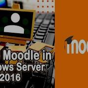 How To Install Moodle On Windows Server Moodle Administration IIS PHP MongoDB MixNet