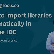 How To Import Libraries Automatically In Eclipse For Java