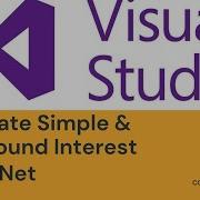 Coding Is Everything Calculate Simple And Compound Interest In VB NET