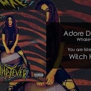 Adore Delano Witch Hunt Audio