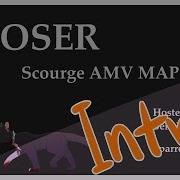 Closer Scourge AMV MAP Intro