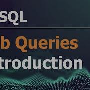 SQL Tutorial For Data Analysis 31 Introduction To Sub Queries