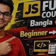 JavaScript Full Course In Bangla 2026 Complete Beginner To Advanced JS Tutorial