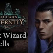 Pillars Of Eternity Best Wizard Spell Choices